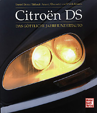 Citroën DS. Das göttliche Jahrhundertauto